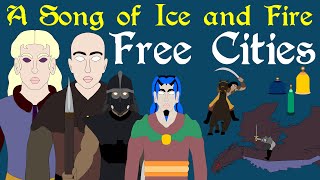 A Song of Ice and Fire History of the Free Cities  Complete [upl. by Eldon931]