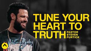 Tune Your Heart To Truth  Pastor Steven Furtick  Elevation Church [upl. by Abott]