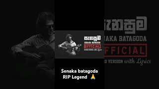 senaka batagoda RIP Legend 🙏 senakabatagoda rip favorite songs music brand srilanka singer [upl. by Lavena]