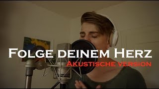 Folge deinem Herz Akustische Version  Vincent Gross [upl. by Isadore]