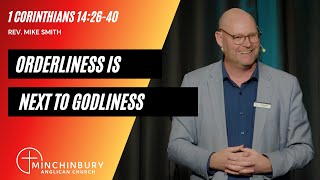 Orderliness is next to Godliness  1 Corinthians 142640  Rev Mike Smith [upl. by Hgieliak]