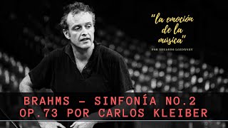 BRAHMS  Sinfonía No2 Op73 por Carlos Kleiber [upl. by Namyaw]