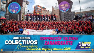 Zarandearte 🥁 Audición 2025  Carnaval de Negros y Blancos [upl. by Narrat]