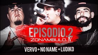 EPISODIO2  VERVO  NO NAME  LÚDIKO  ZONAMBULO 👁 TV [upl. by Lurlene168]