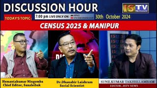 DISCUSSION HOUR 30TH OCT  2024 TOPIC  CENSUS 2025 amp MANIPUR [upl. by Petronilla253]