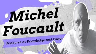 Michel Foucaults Conception of Discourse as Knowledge and Power [upl. by Faxun]