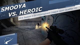 smooya vs Heroic  ECS Season 3 EU Development League Open Qualifier 2 [upl. by Emaj875]