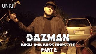 UNKF  Dazman Drum amp Bass Freestyle PT2 [upl. by Airotcivairam]