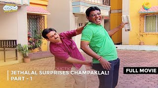 Jethalal Surprises Champaklal IFULL MOVIE Part 1  Taarak Mehta Ka Ooltah Chashmah Ep 1507 to 1509 [upl. by Treboh]