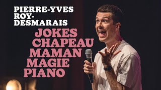 JOKES CHAPEAU MAMAN MAGIE PIANO spectacle complet  PierreYves RoyDesmarais [upl. by Nevada609]