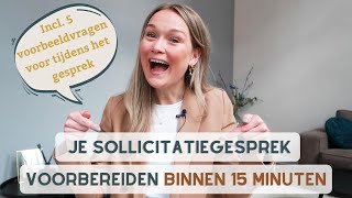 Je sollicitatiegesprek voorbereiden binnen 15 minuten  5 voorbeeldvragen [upl. by Ahcurb273]