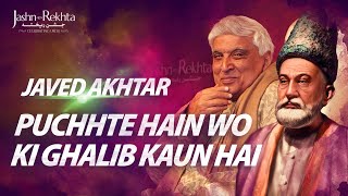 Javed Akhtar On Mirza Ghalib  JashneRekhta 2022 [upl. by Ennaoj97]