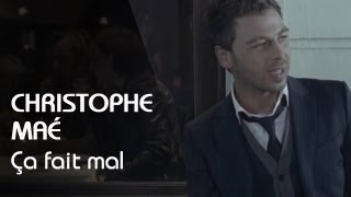 Christophe Maé  Ca Fait Mal Clip Officiel [upl. by Ziguard]