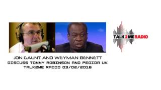 Jon Gaunt amp Weyman Bennett discuss Tommy Robinson amp Pegida UK [upl. by Lyford]