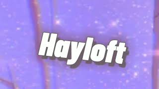 •Hayloft↪Edit audio• [upl. by Nolan]