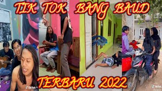 Kumpulan video tik tok bang baud kocak bikin ngakak terbaru 2022 [upl. by Ilat]