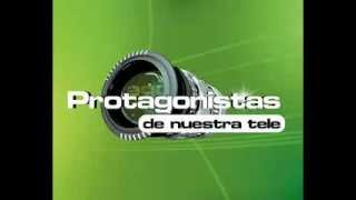 Cancion Completa De Protagonistas De Nuestra Tele [upl. by Linis]