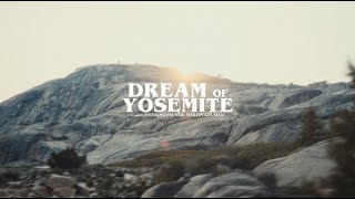 Dream Of Yosemite Shot on Sony A7III [upl. by Tiffanie]