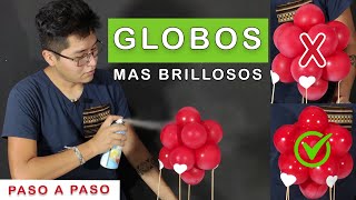 ✅ COMO DARLE BRILLO A TUS GLOBOS 🎈 no mas globos opacos  paso a paso [upl. by Rutherfurd]