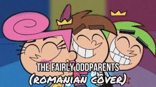 The Fairly OddParents THEME SONG REMIX romanian covercover în română [upl. by Emylee495]