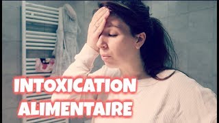 INTOXICATION ALIMENTAIRE  ELYROSE VLOG [upl. by Airamana]