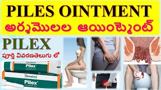 PILEX OINTMENT  Piles Removal cream Uses Composition Working How to apply Side effects in tel [upl. by Caine]