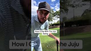 How I Chip With The Juju Swing Short Game [upl. by Landrum104]