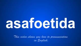 the correct pronunciation of asafoetida in English [upl. by Nashom323]