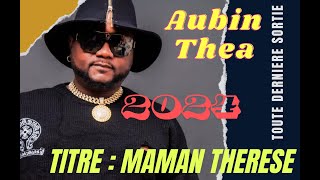 AUBIN THÉA 2024 TITRE  MAMAN THERESE Audio Officiel [upl. by Abas]