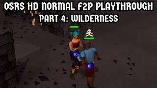 OSRS HD Normal F2P Playthrough Part 4 Wilderness [upl. by Svirad]