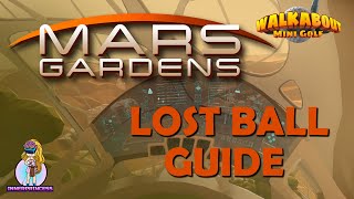 Lost Ball Guide  Mars Gardens  Walkabout Mini Golf [upl. by Clive]