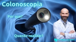 Colonoscopia Por que e Quando devo realizar o exame [upl. by Elvie]