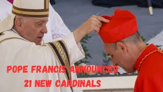 Pope Francis announced 21 New Cardinals  Including their names ages countries and positions [upl. by Etan290]