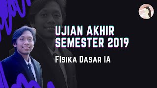 Pembahasan UAS 2019 Fisika Dasar IA ITB [upl. by Vincenz]