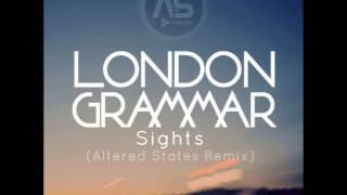 London Grammar  Sights Altered States Remix FREE DOWNLOAD [upl. by Anaej638]