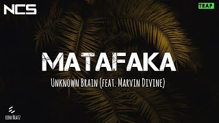 Unknown Brain  MATAFAKA feat Marvin Divine  Trap  NCS  Copyright Free Music [upl. by Crenshaw]