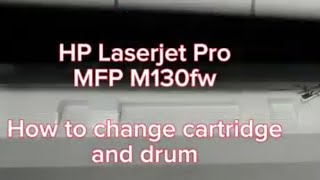 How to Replace HP Laserjet Pro MFP M130fw Toner Drum [upl. by Eloken]