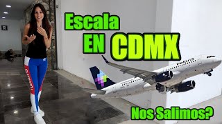 Escala en AEROPUERTO CIUDAD DE MEXICO  y si nos salimos [upl. by Westhead245]