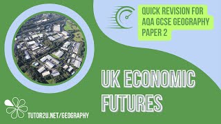 Revise UK Economic Futures in 30 Minutes  Quick Revision for GCSE Geography [upl. by Gnoix]