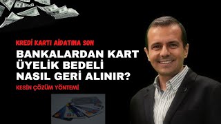 Kredi Kartı Üyelik Ücreti Nasıl Geri Alınır [upl. by Knowland888]