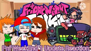 Fnf react to Friday Night Funkin WeekEnd 1 Update Gacha reaction [upl. by Eitsirhc814]