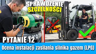 12 Instalacja zasilania silnika gazem LPG WÓZEK WIDŁOWY JCB egzamin praktyczny UDT OTC [upl. by Laram]