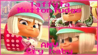 Taffyta Muttonfudge AMV Cry baby 😿👶 [upl. by Zat892]