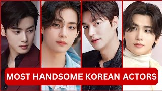 Top 10 Most Handsome Korean Actors in 2024 [upl. by Quintana]