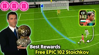 Best Rewards 🎁 Free 102 EPIC Stoichkov Is Phenomenal 😱🔥  Efootball 2024 Mobile [upl. by Ttegdirb820]