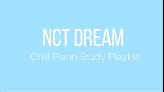 nct dream  playlist  chill piano study playlist [upl. by Cusick]