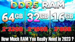 64GB vs 32GB vs 16GB  How Much RAM You Really Need for Gaming in 2023 [upl. by Lockwood453]