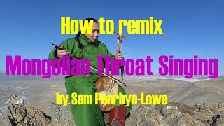 How to remix Mongolian throat singing Trap [upl. by Sowell697]