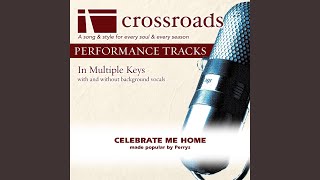 Celebrate Me Home Performance Track Low with Background Vocals in A [upl. by Dall]