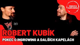 Rob Kubík  Pokec o Ingrowing Taedifer a dalších kapelách [upl. by Llerrit351]